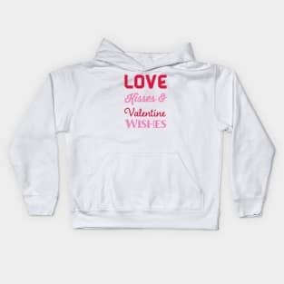 Love Kisses & Valentine Wishes Kids Hoodie